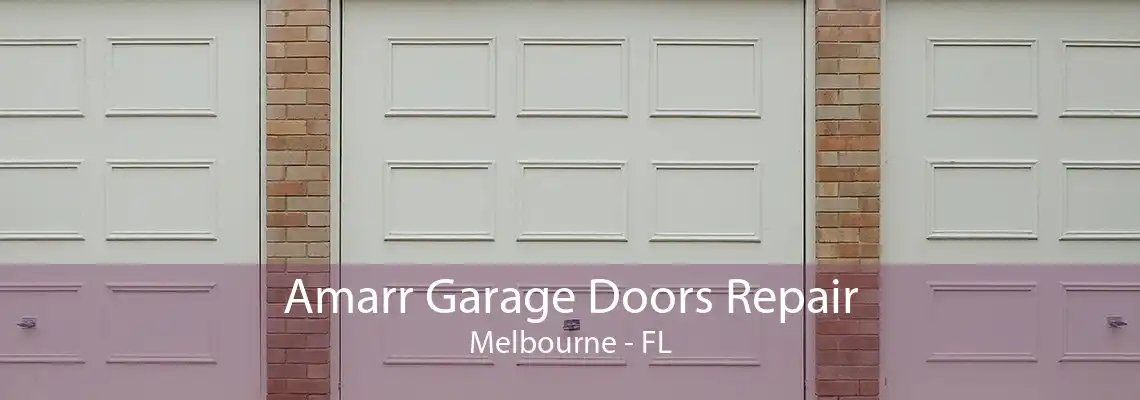 Amarr Garage Doors Repair Melbourne - FL