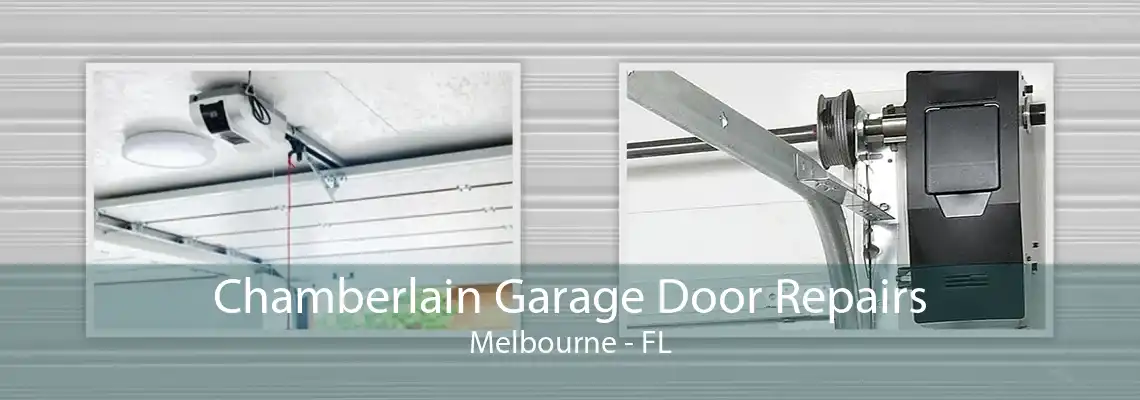 Chamberlain Garage Door Repairs Melbourne - FL