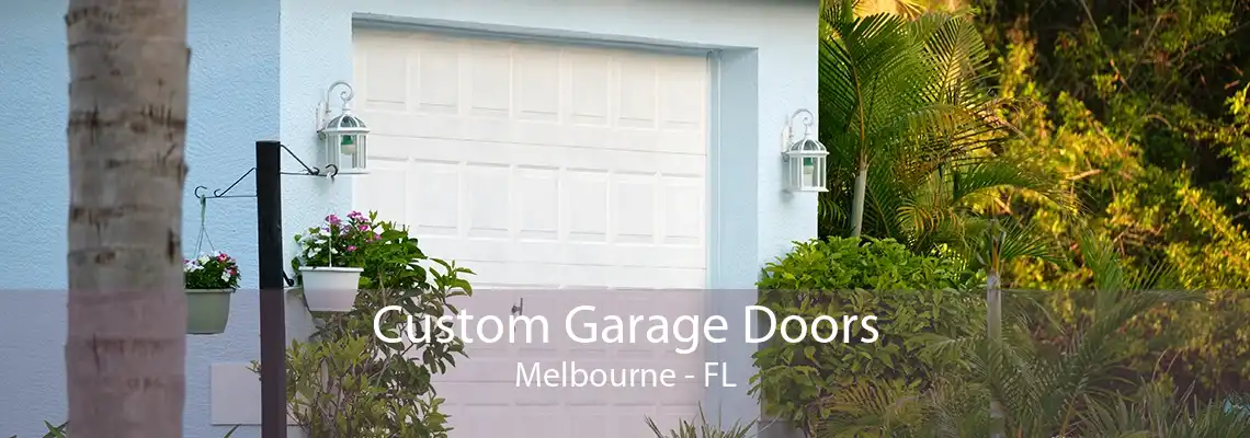 Custom Garage Doors Melbourne - FL