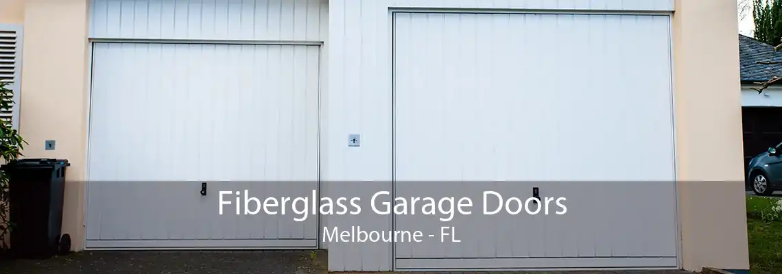 Fiberglass Garage Doors Melbourne - FL