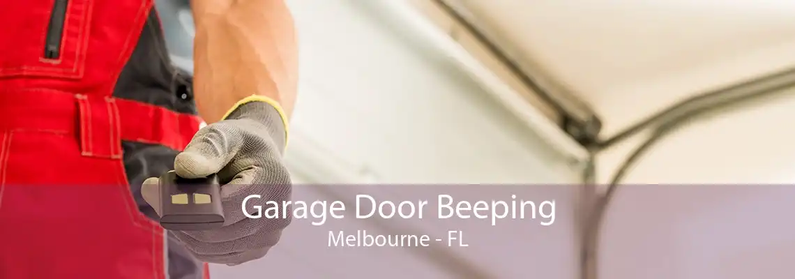 Garage Door Beeping Melbourne - FL