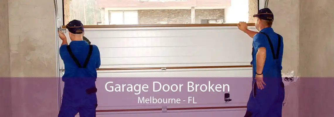 Garage Door Broken Melbourne - FL