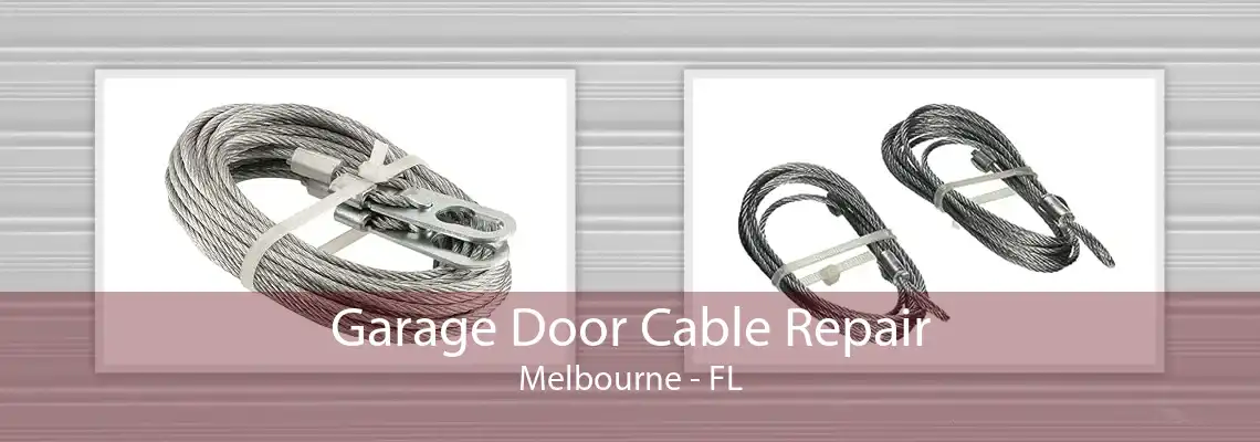 Garage Door Cable Repair Melbourne - FL