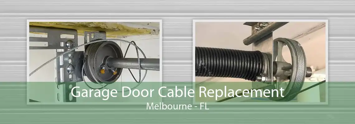 Garage Door Cable Replacement Melbourne - FL