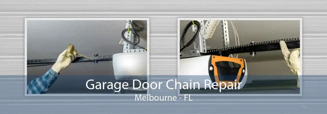 Garage Door Chain Repair Melbourne - FL