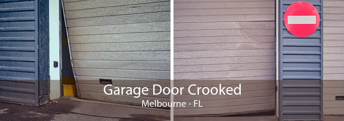 Garage Door Crooked Melbourne - FL