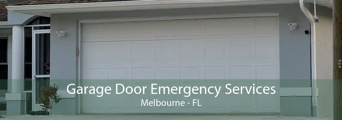 Garage Door Emergency Services Melbourne - FL