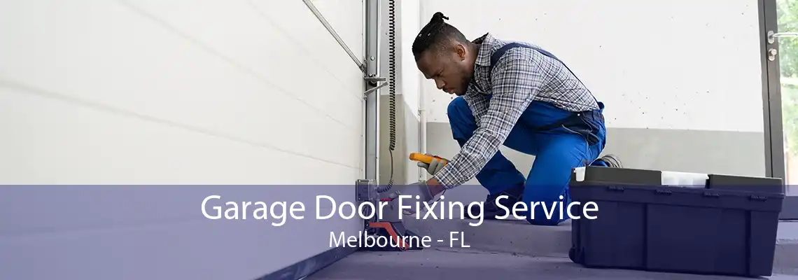 Garage Door Fixing Service Melbourne - FL