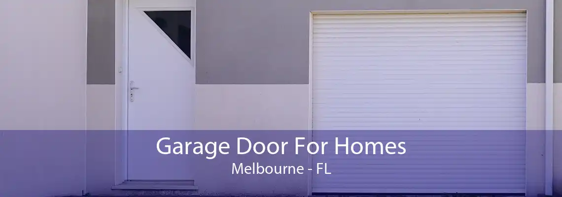 Garage Door For Homes Melbourne - FL