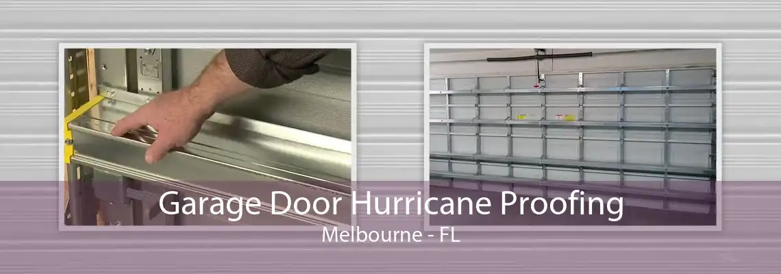 Garage Door Hurricane Proofing Melbourne - FL