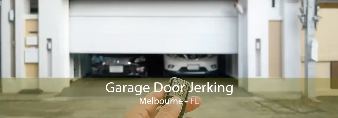 Garage Door Jerking Melbourne - FL