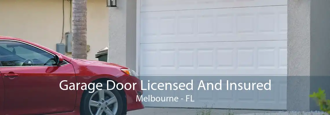 Garage Door Licensed And Insured Melbourne - FL