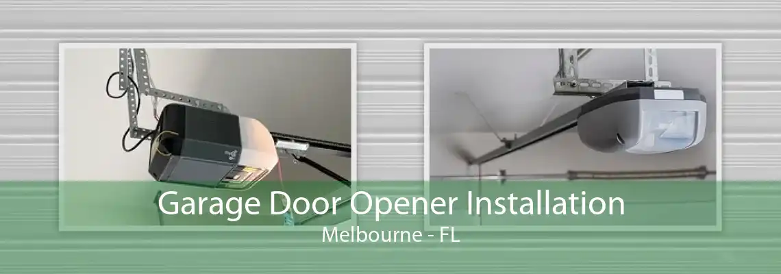 Garage Door Opener Installation Melbourne - FL