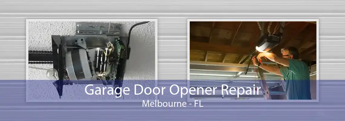 Garage Door Opener Repair Melbourne - FL