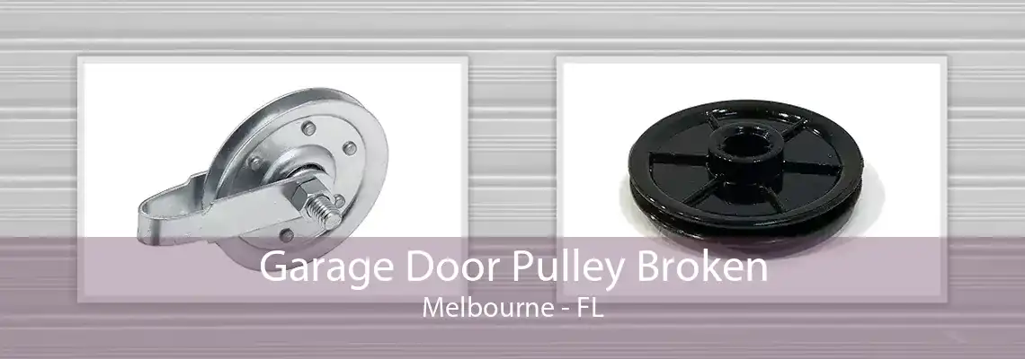 Garage Door Pulley Broken Melbourne - FL