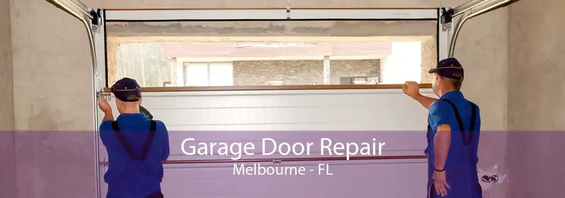 Garage Door Repair Melbourne - FL