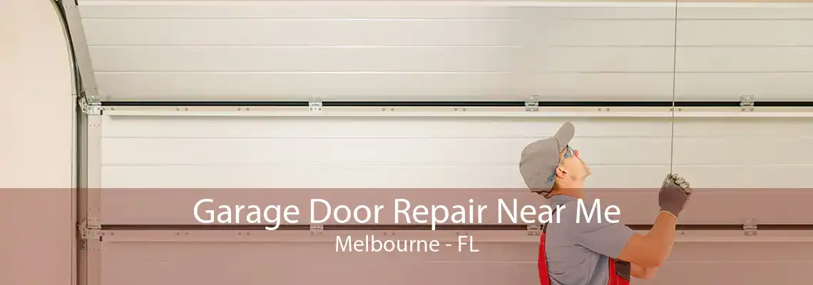 Garage Door Repair Near Me Melbourne - FL