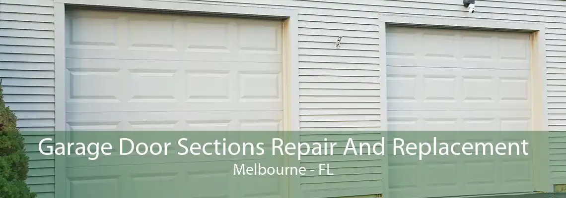 Garage Door Sections Repair And Replacement Melbourne - FL