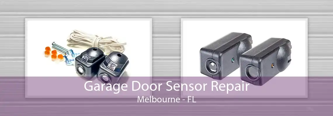 Garage Door Sensor Repair Melbourne - FL