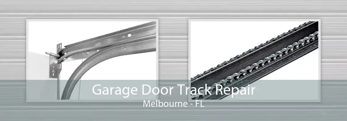 Garage Door Track Repair Melbourne - FL