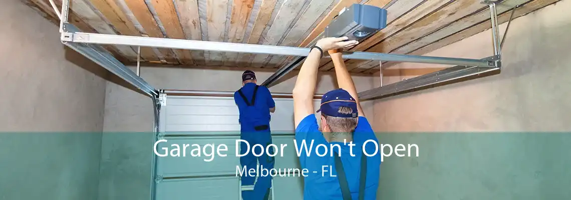 Garage Door Won't Open Melbourne - FL