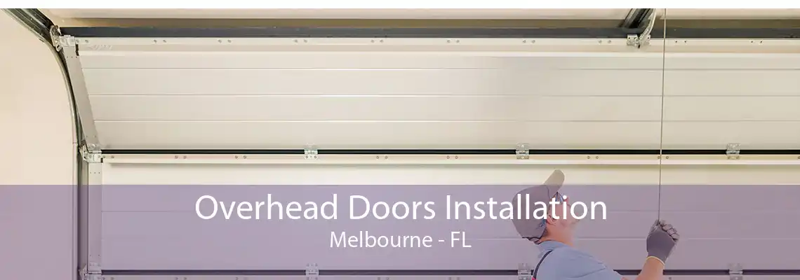 Overhead Doors Installation Melbourne - FL