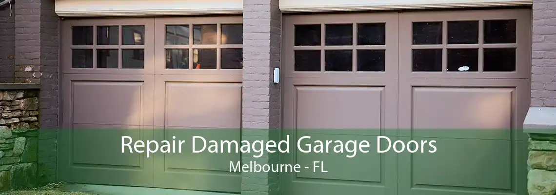 Repair Damaged Garage Doors Melbourne - FL