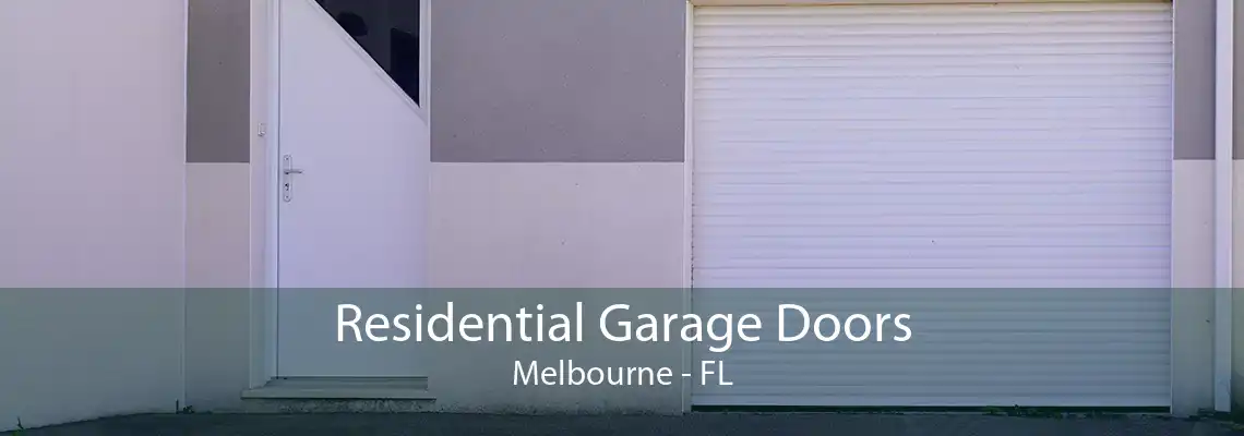 Residential Garage Doors Melbourne - FL