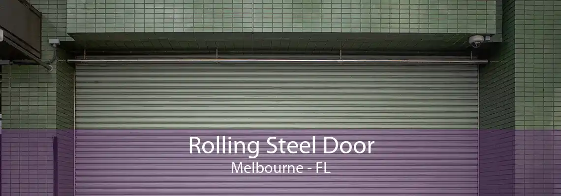 Rolling Steel Door Melbourne - FL