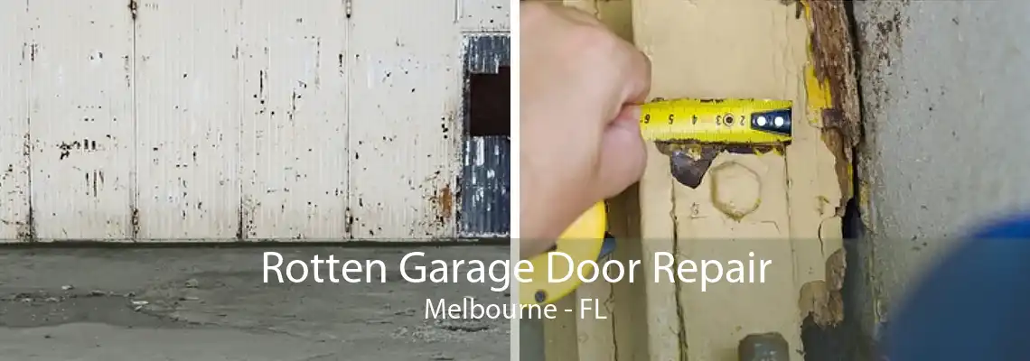 Rotten Garage Door Repair Melbourne - FL