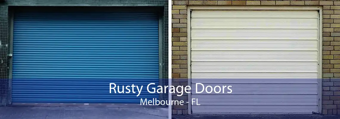 Rusty Garage Doors Melbourne - FL